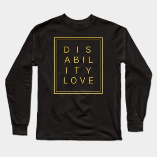 Disability Love ver. 4 Gold Long Sleeve T-Shirt